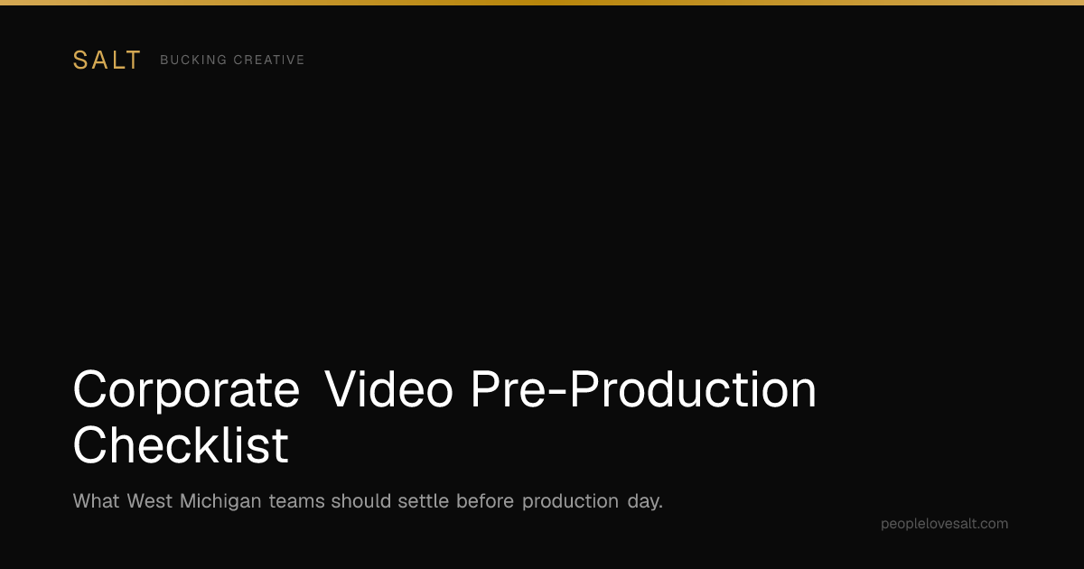 Video Pre-Production Checklist for West Michigan | SALT | Bucking Creative